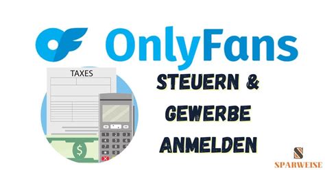 OnlyFans Steuern & Gewerbe anmelden: Das musst。